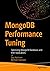 MongoDB Performance Tuning:...