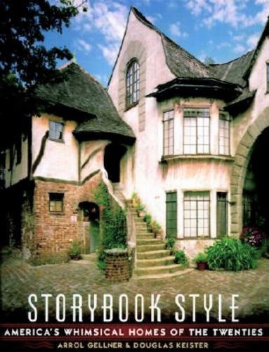 Storybook Style: America's Whimsical Homes of the Twenties (Hardcover)