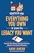 What to Do with Everything You Own to Leave the Legacy You Want: From-the-Heart Estate Planning for Everyone, Whatever Your Financial Situation