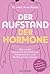 Der Aufstand der Hormone