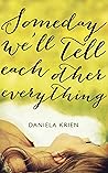 Someday We'll Tell Each Other Everything
