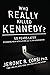 Who Really Killed Kennedy?: 50 Years Later: Stunning New Revelations About the JFK Assassination