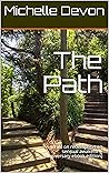 The Path : A series on redemption on sensual awakening (anniversary ebook edition) The Path : A series on redemption on sensual awakening (anniversary ebook edition)