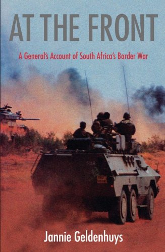 At the Front: A General's Account Of South Africa's Border War (Kindle Edition)