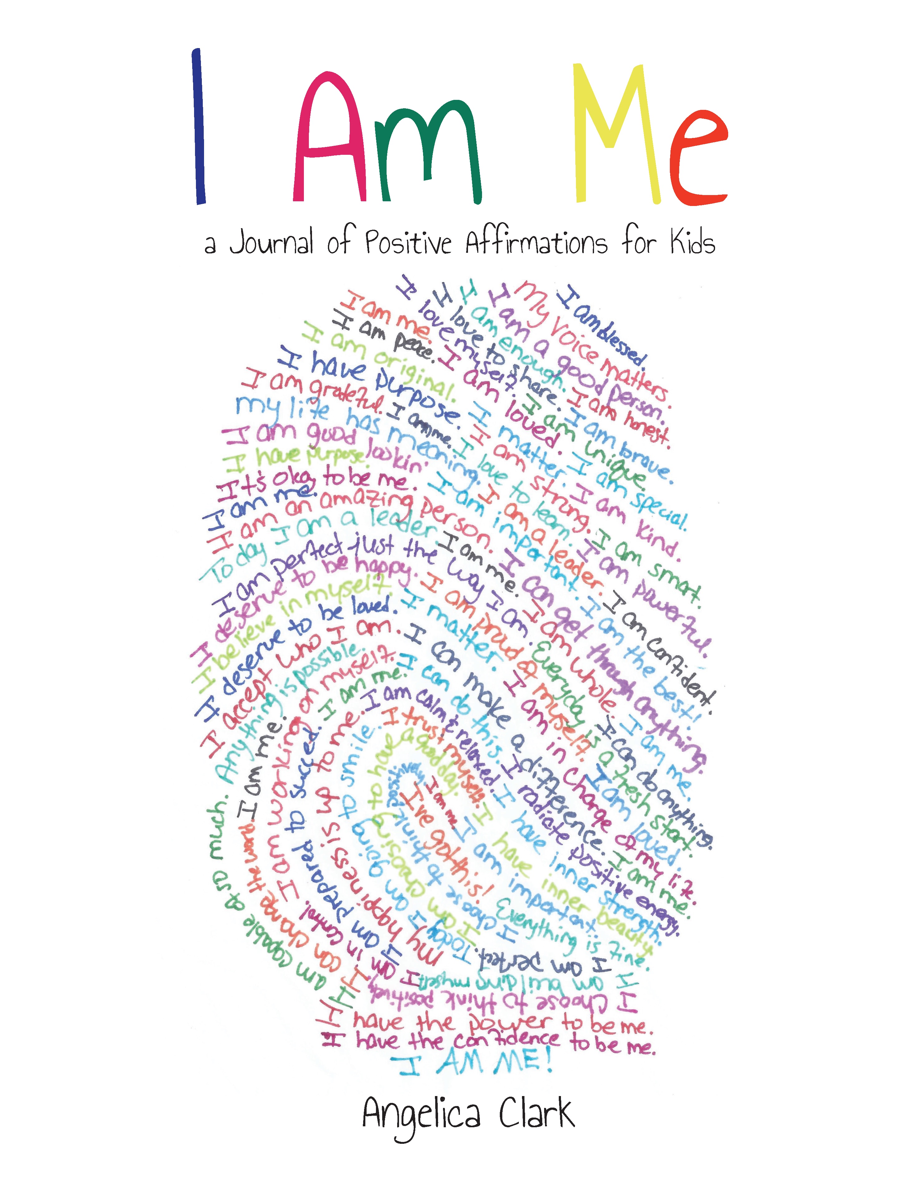 I Am Me: a Journal of Positive Affirmations for Kids