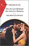 The Secret Behind the Greek's Return (Billion-Dollar Mediterranean Brides Book 2) The Secret Behind the Greek's Return (Billion-Dollar Mediterranean Brides Book 2)