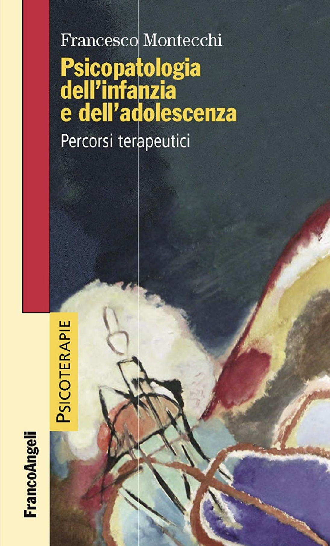 Psicopatologia dell’infanzia e dell’adolescenza. Percorsi terapeutici. (Unknown Binding)