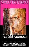 The Girl Gambler:...