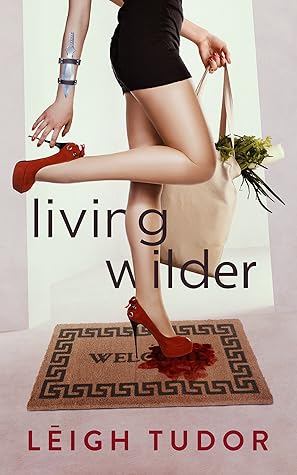 Living Wilder (Wilder, #1)