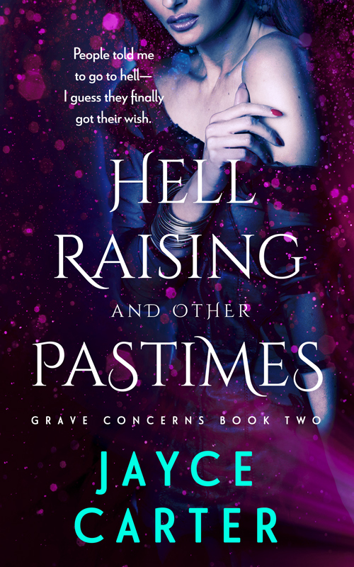 Hell Raising and Other Pastimes (Grave Concerns, #2)