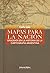 Mapas para la nación. Episodios en la historia de la cartografía argentina