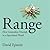 Range: Why Generalists Triumph in a Specialized World