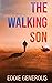 The Walking Son by Eddie Generous The Walking Son by Eddie Generous
