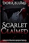 Scarlet Claimed by Dora Blume