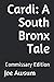 Cardi: A South Bronx Tale: Commissary Edition