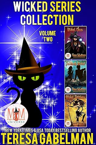 Wicked Series Collection, Volume #2 (Magic & Mayhem Universe; Wicked, #4-6)