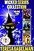 Wicked Series Collection, Volume #2 (Magic & Mayhem Universe; Wicked, #4-6)