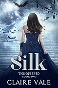 Silk (The Offered, #2)