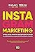 Instagram Marketing: Como criar marcas vencedoras através da rede social mais importante do mundo (Portuguese Edition)