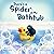 There's a Spider in My Bathtub by April Eckert