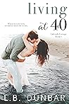 Living at 40 by L.B. Dunbar