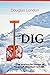 Dig by Douglas London