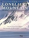 The Loneliest Mountain: The Dramatic Story of the First Expedition to Climb Mt. Minto, Antarctica