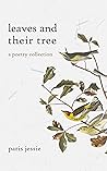 leaves and their tree: a poetry collection leaves and their tree: a poetry collection