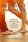 Positive Negativity and Selective Memory: The Depth of Emotion Duet