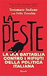 La peste: La mia battaglia contro i rifiuti della politica italiana (Italian Edition)