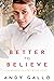 Better to Believe (Harrison...
