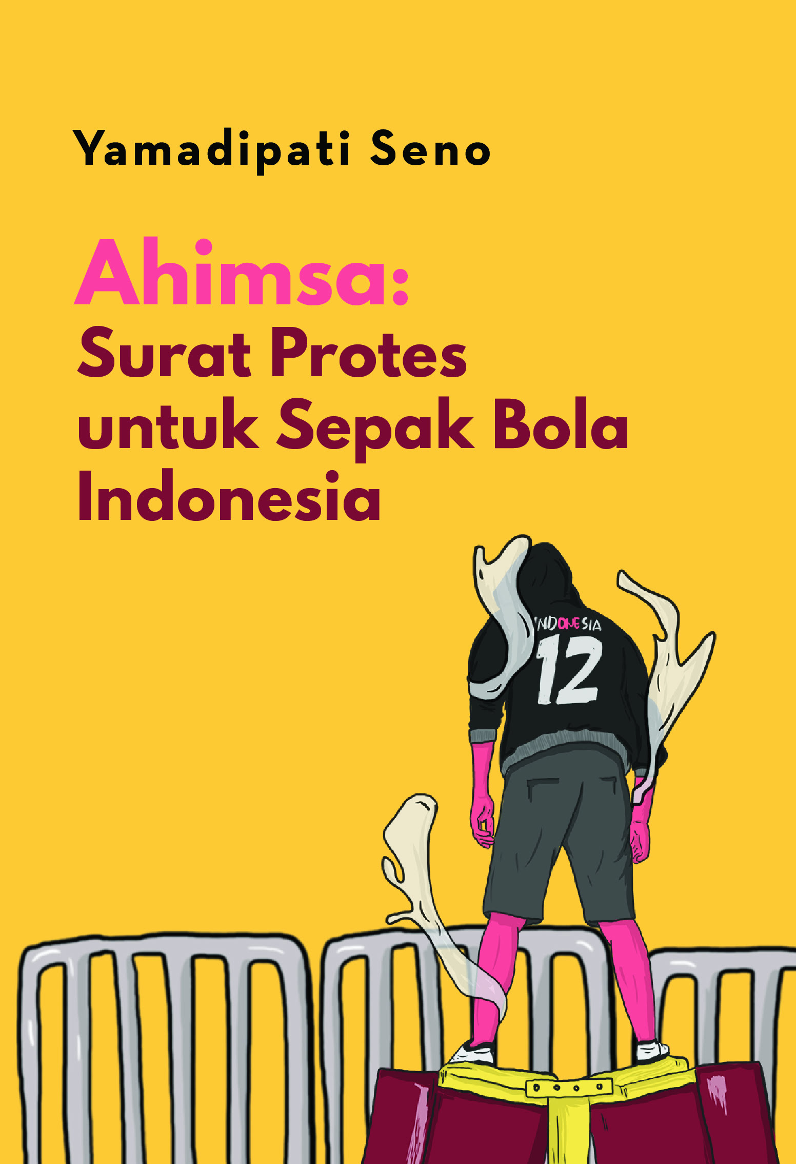 Ahimsa: Surat Protes untuk Sepak Bola Indonesia