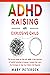 ADHD Raising an Explosive Child: The Survival Guide for Kids with ADHD. A New Approach of Positive Parenting to Empower Complex Kids. Learn the Strategies to Help Your Children Self-Regulate