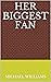 Her Biggest Fan