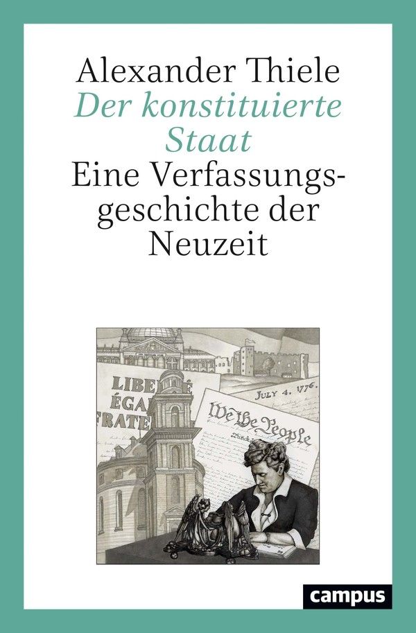 Der konstituierte Staat: Eine Verfassungsgeschichte der Neuzeit (Paperback)