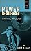 Power Ballads (Iowa Short Fiction Award)