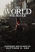 The World We Make