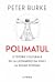 Polimatul: O istorie culturală de la Leonardo Da Vinci la Susan Sontag