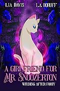 A Girlfriend for Mr. Snoozerton (Witching After Forty, #2.6)