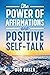 The Power of Affirmations and Positive Self-Talk by Bob Baker