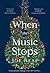 When the Music Stops