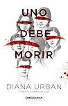 Uno debe morir