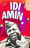 The Further Bulletins of President Idi Amin