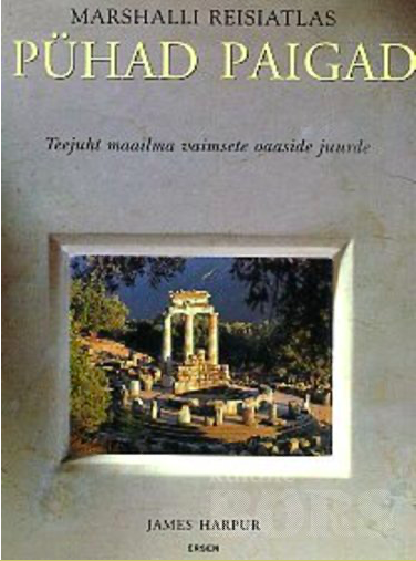 Pühad paigad  Teejuht maailma vaimsete oaaside juurde