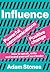 Influence: Powerful Communications, Positive Change