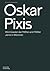 Oskar Pixis: Wohnbauten der...