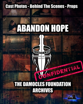 ABANDON HOPE: The Damocles Foundation Archives