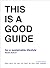 This is a Good Guide - for a Sustainable Lifestyle: Revised Edition