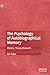 The Psychology of Autobiographical Memory by Igor Sotgiu