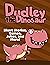 Dudley the Dinosaur: Short ...